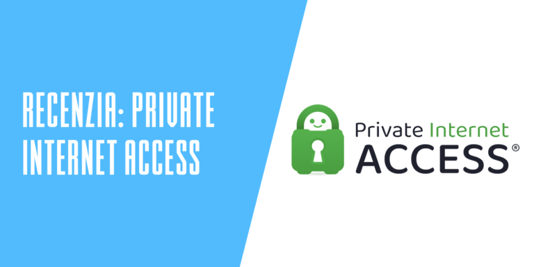 Recenzia: Private Internet Access je rýchla VPN s jednoduchým ovládaním