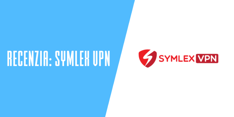 Recenzia: Symlex VPN – dobrá VPN pre Android alebo iOS? Poviem vám to!