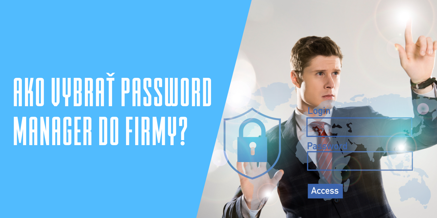Ako Vybrat Password Manager Do Firmy