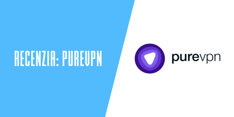 Recenzia: PureVPN, ako funguje lacná VPN?