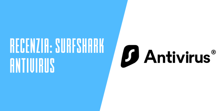 Recenzia: Surfshark Antivirus jednoduchá a odľahčená ochrana zariadení