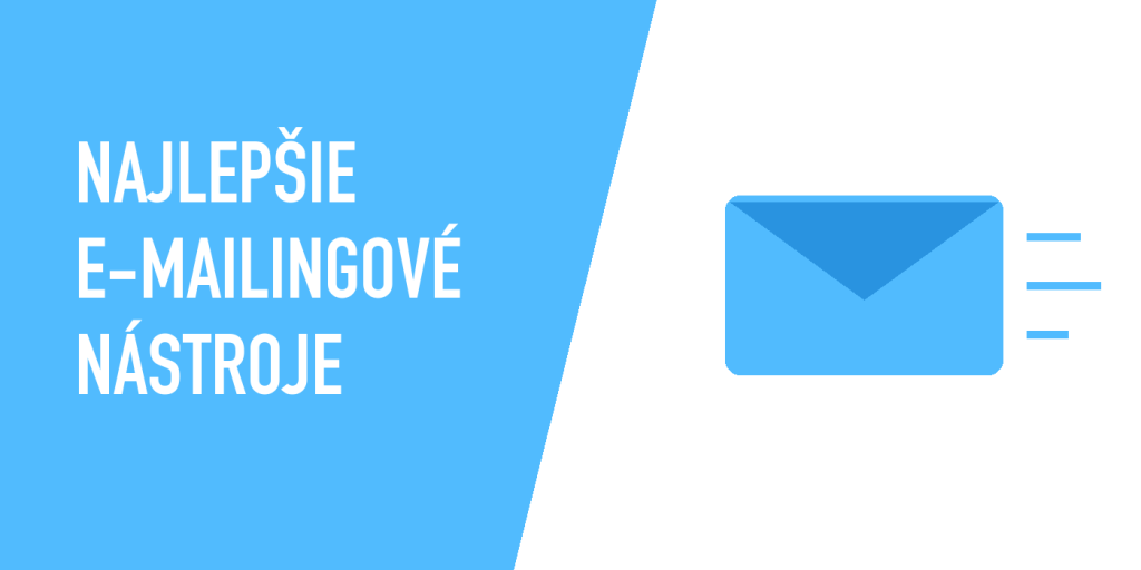 Najlepšie e-mailingové nástroje – porovnanie